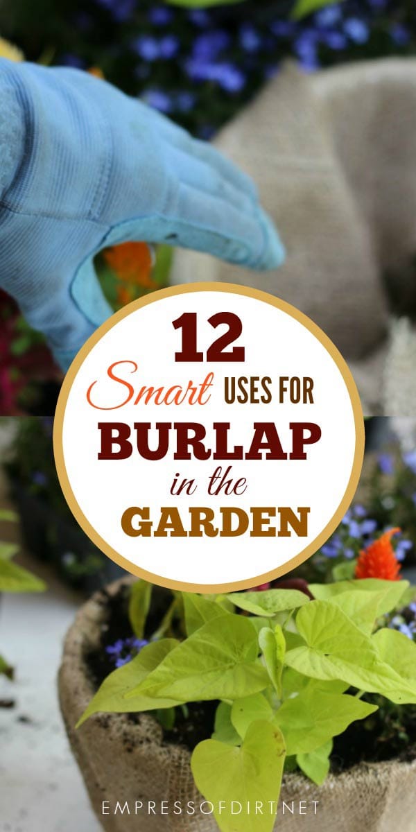 12 Ways To Use Burlap In The Garden Craft Decor Ideas Empress 12 Ways To Use Burlap In The Garden Craft Decor Ideas