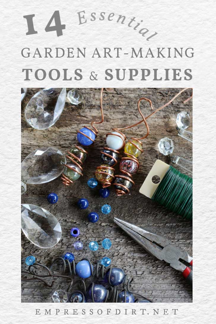 14 Essential Garden ArtMaking Tools & Supplies — Empress of Dirt