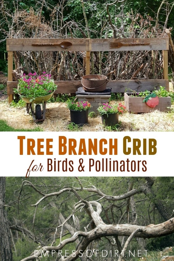 Make a Tree Branch Crib for Birds & Pollinators. Make a Tree Branch Crib for Birds & Pollinators.