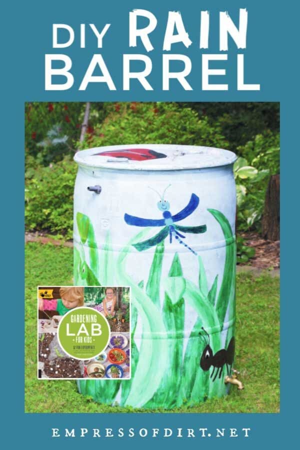 How to Make a Rain Barrel Empress of Dirt