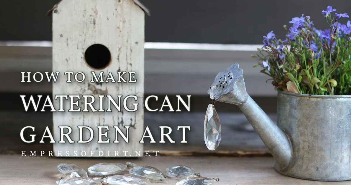 Turn Old Watering Cans Into Garden Art With Faux Water Sprays — Empress