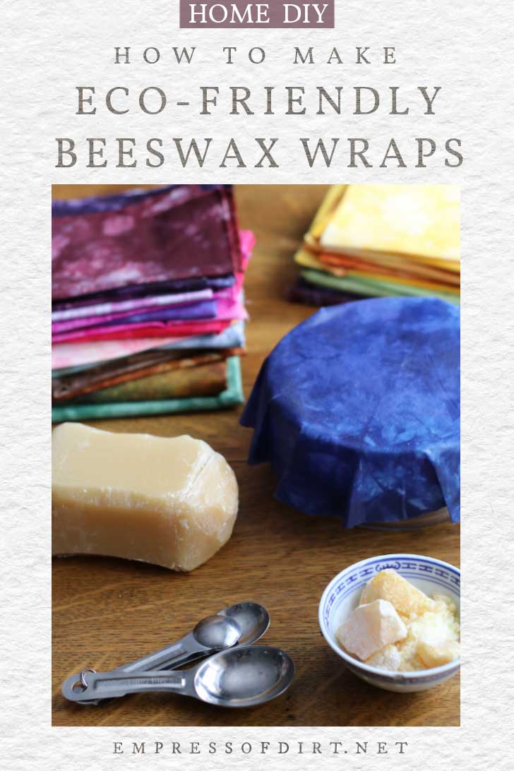 How to Make Beeswax Food Wraps (Tutorial) Empress of Dirt
