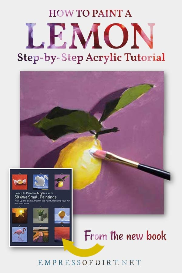 Paint a Lemon (Beginner Tutorial Using Acrylics) — Empress of Dirt