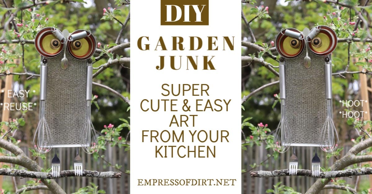 Easy Way To Make Garden Junk Owls Cats More Empress Of Dirt
