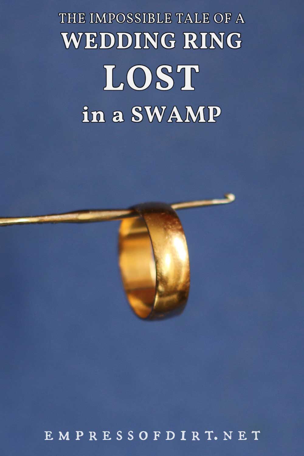 The Impossible Tale of a Wedding Ring Lost in a Swamp